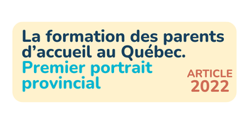 Portrait des familles d'accueil au Québec