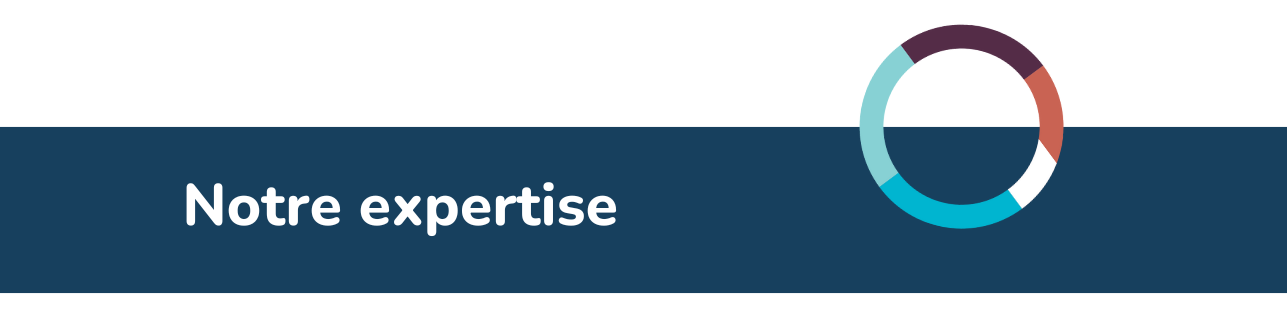 Notre expertise
